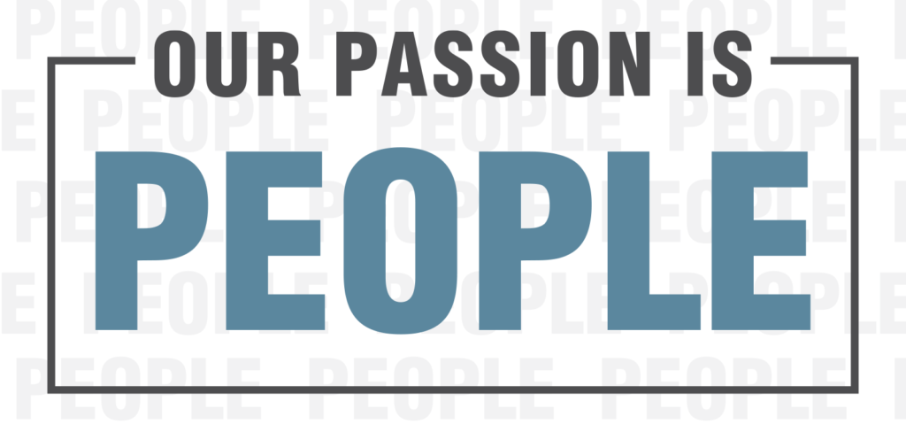 Our Passion Is People